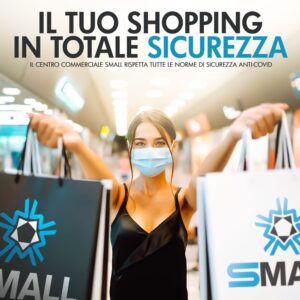 Il tuo shopping sicuro allo Small